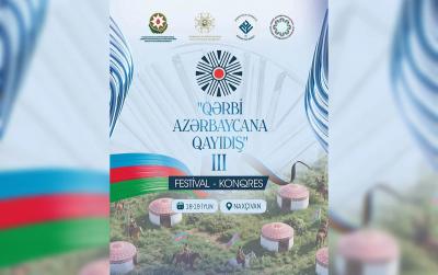 Naxçıvanda üçüncü "Qərbi Azərbaycana qayıdış" festival-konqresi keçiriləcək