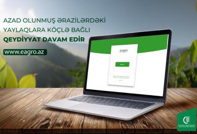Azad olunmuş ərazilərdəki yaylaqlara köçlə bağlı qeydiyyat davam edir