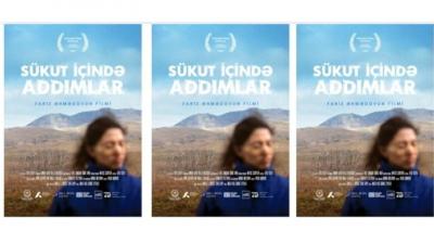 "Sükut içində addımlar” filmi Beynəlxalq Film Festivalında təqdim olunacaq