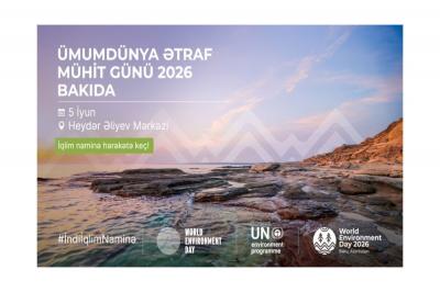 Azərbaycan Ümumdünya Ətraf Mühit Gününə ev sahibliyi edəcək