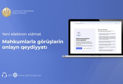 Ədliyyə Nazirliyi “Məhkumlarla görüşlərin onlayn qeydiyyatı” xidmətini istifadəyə verib