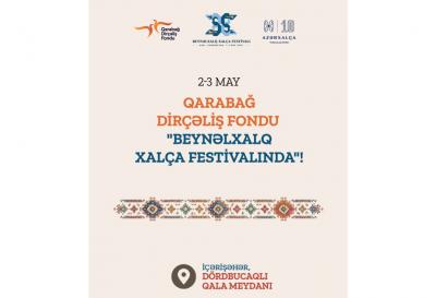 Qarabağ Dirçəliş Fondu Beynəlxalq Xalça Festivalında interaktiv guşə ilə təmsil olunacaq