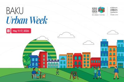 WUF13-dan əvvəl “Bakı şəhərsalma həftəsi” təşkil ediləcək