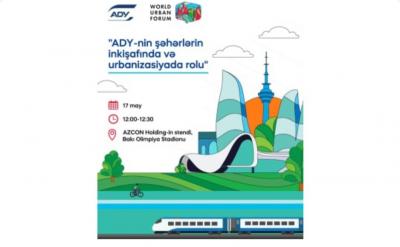 WUF13-də “ADY-nin şəhərlərin inkişafı və urbanizasiyada rolu” mövzusunda infosessiya keçiriləcək