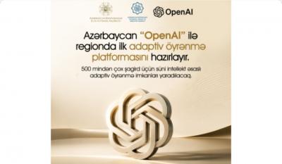 Azərbaycan “OpenAI” ilə regionda ilk adaptiv öyrənmə platformasının hazırlanmasına başlayır