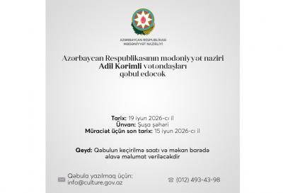 Mədəniyyət naziri Şuşada vətəndaşların müraciətlərini dinləyəcək