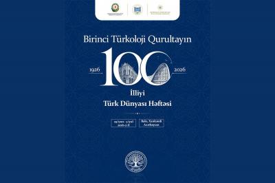 Birinci Türkoloji Qurultayın 100 illiyinə həsr olunmuş "Türk Dünyası Həftəsi" keçiriləcək