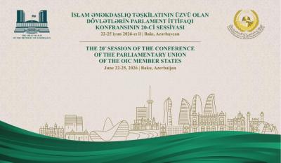 Bakıda İslam Əməkdaşlıq Təşkilatı Parlament İttifaqı Konfransının sessiyası keçiriləcək