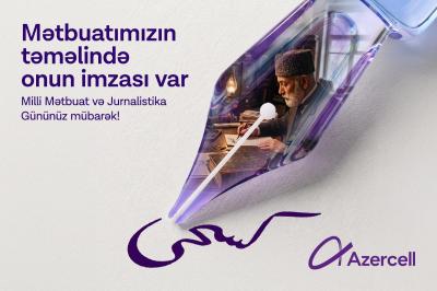 “Azercell” Milli Mətbuat və Jurnalistika Günü münasibətilə media nümayəndələrini  təbrik edir